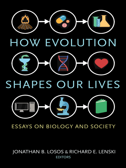 Title details for How Evolution Shapes Our Lives by Jonathan B. Losos - Available